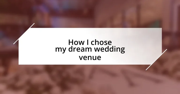 How I chose my dream wedding venue