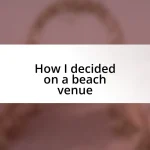 How I decided on a beach venue