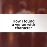 How I found a venue with character