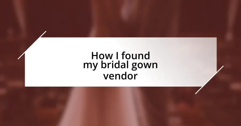 How I found my bridal gown vendor