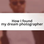 How I found my dream photographer