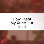 How I Kept My Guest List Small