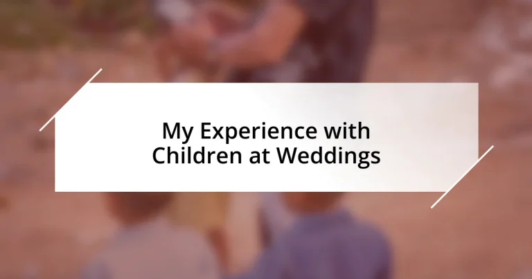 My Experience with Children at Weddings