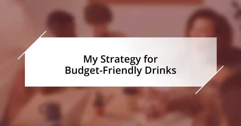 My Strategy for Budget-Friendly Drinks