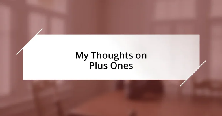 My Thoughts on Plus Ones