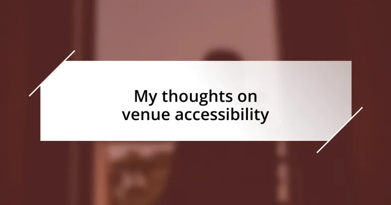 My thoughts on venue accessibility