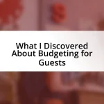 What I Discovered About Budgeting for Guests