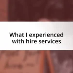 What I experienced with hire services