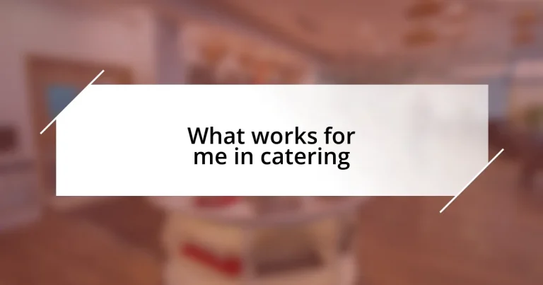 What works for me in catering