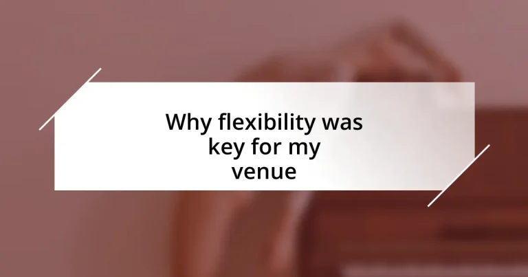 Why flexibility was key for my venue