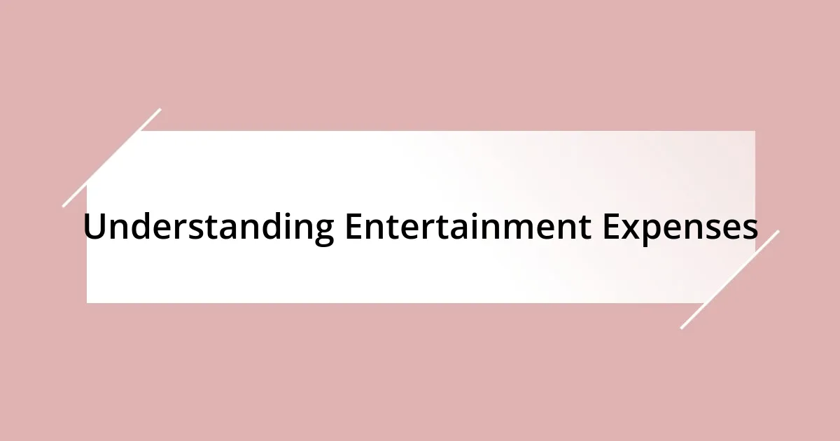 Understanding Entertainment Expenses