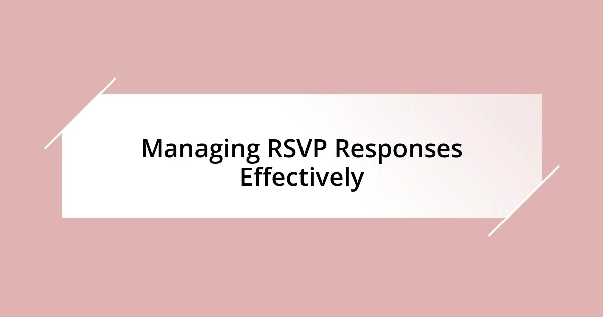 Managing RSVP Responses Effectively