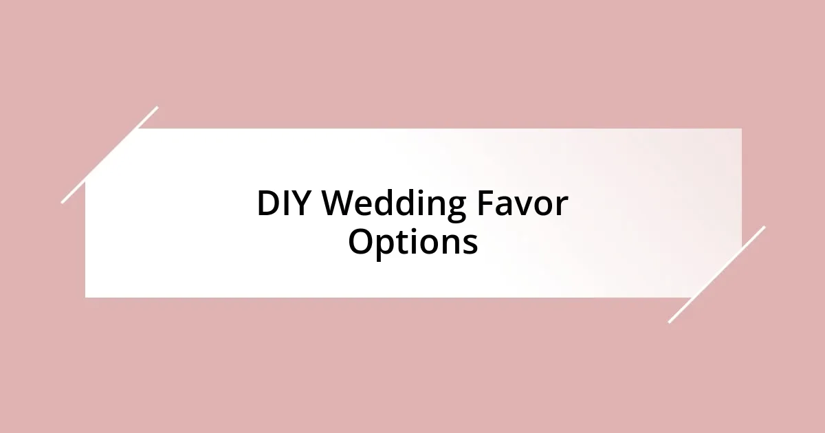 DIY Wedding Favor Options