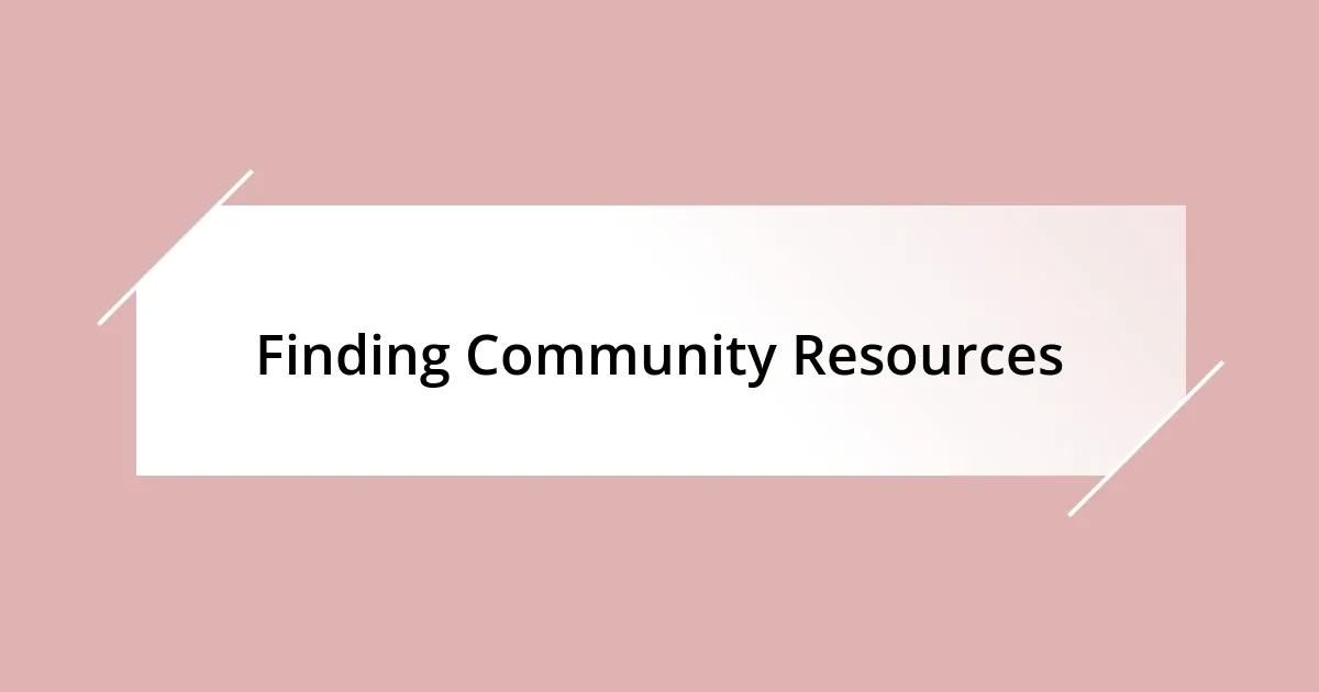 Finding Community Resources