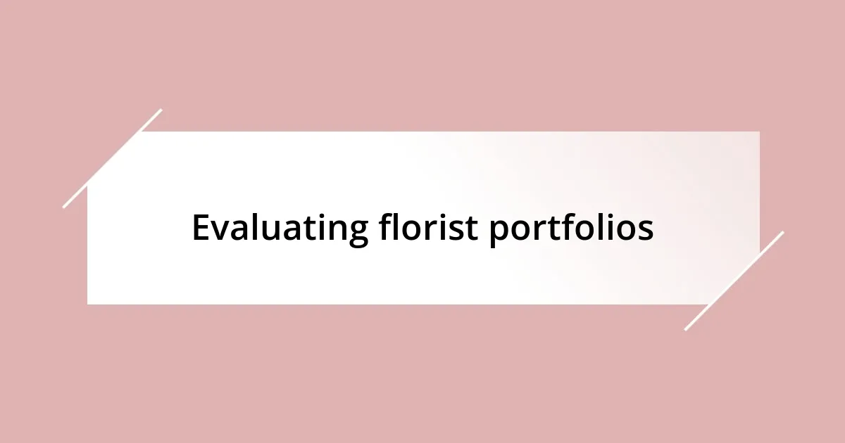 Evaluating florist portfolios