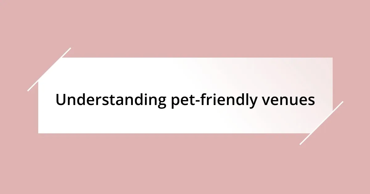 Understanding pet-friendly venues