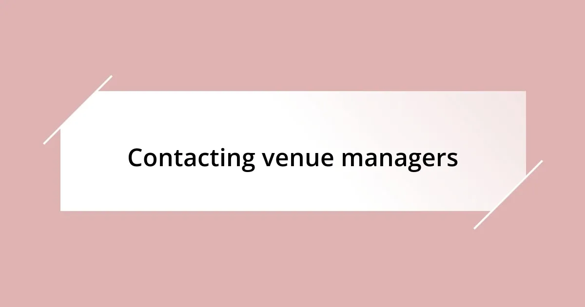 Contacting venue managers