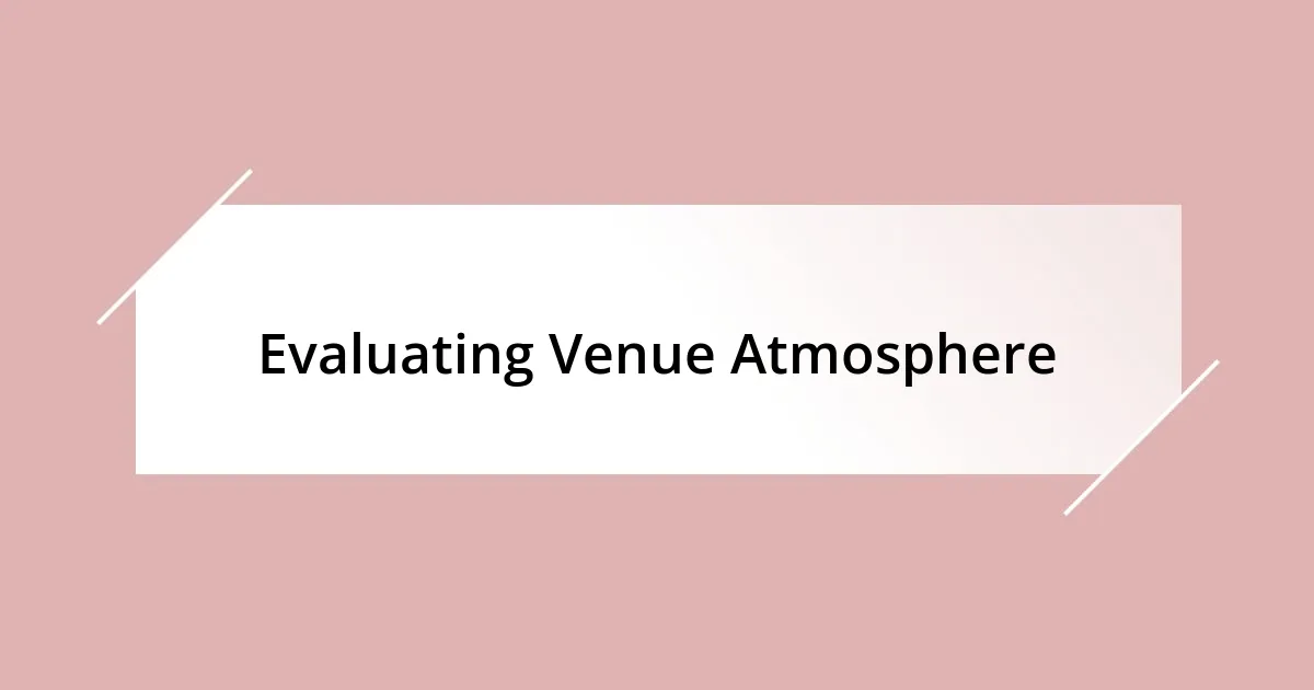 Evaluating Venue Atmosphere