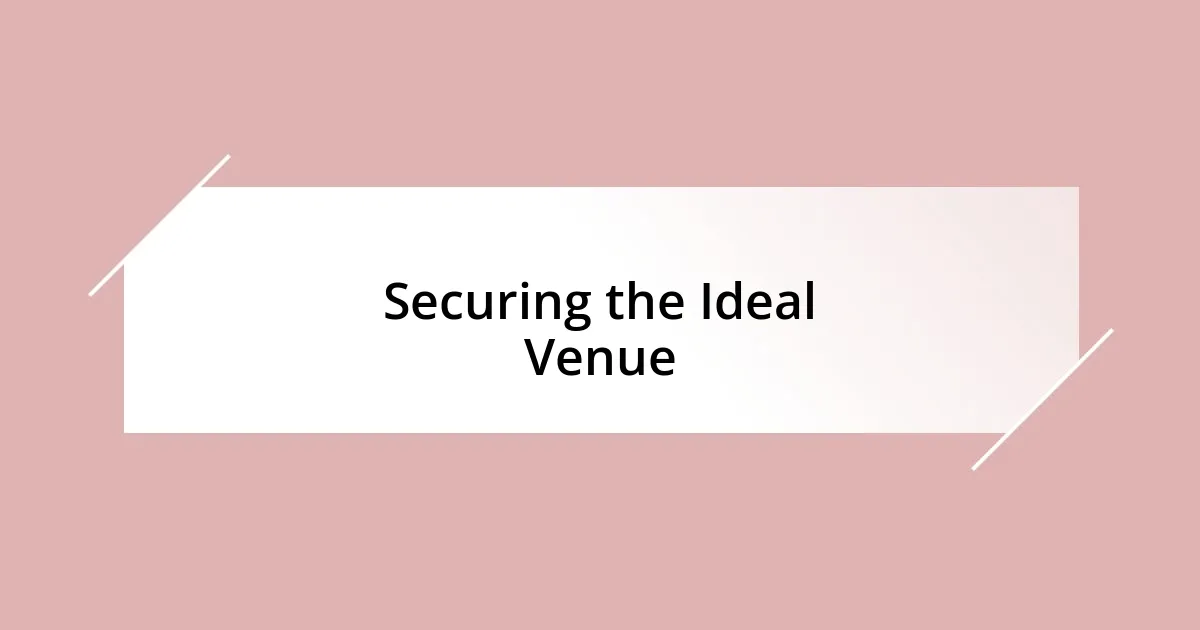 Securing the Ideal Venue