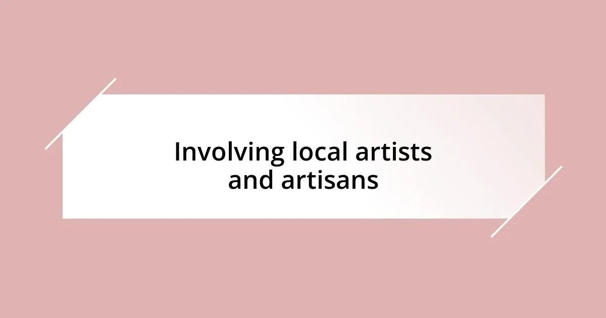 Involving local artists and artisans