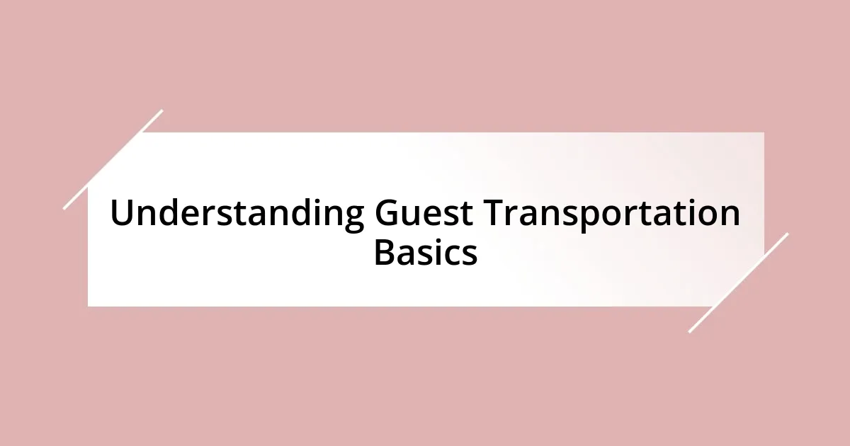 Understanding Guest Transportation Basics