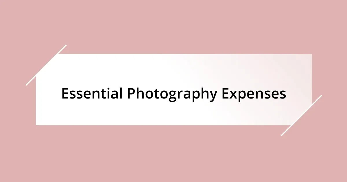 Essential Photography Expenses