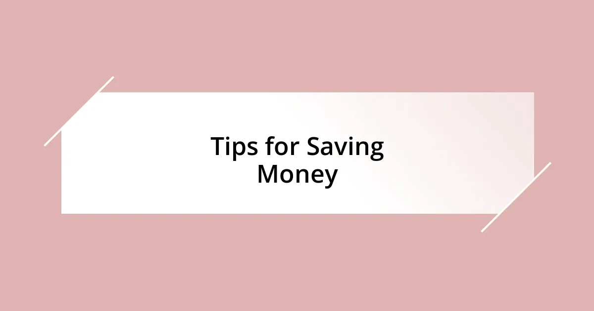 Tips for Saving Money