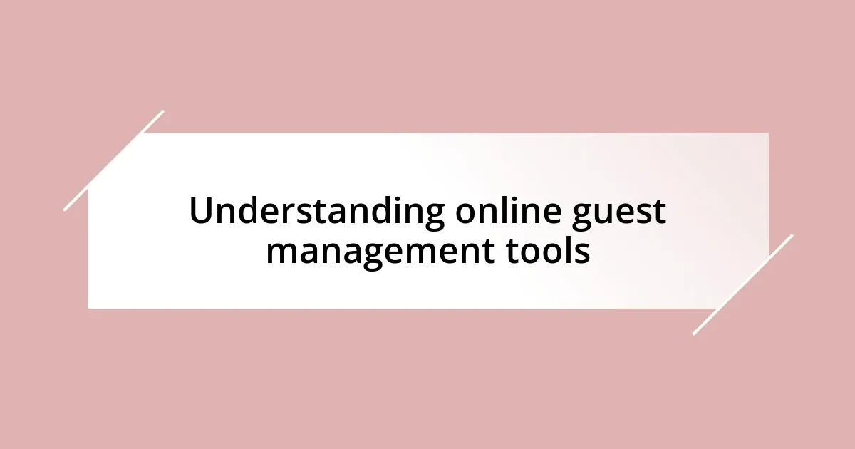 Understanding online guest management tools