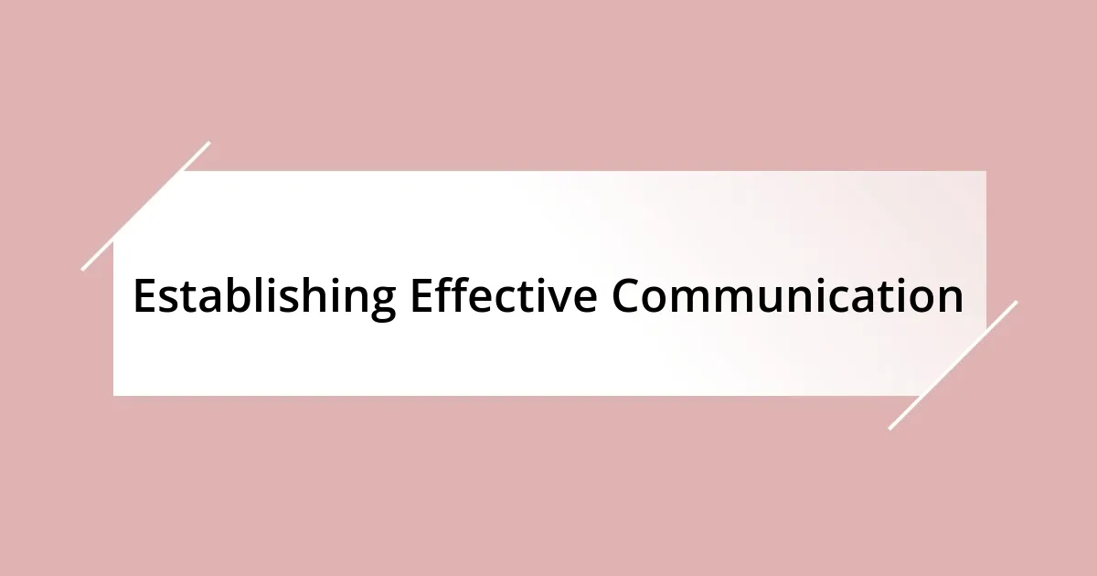 Establishing Effective Communication