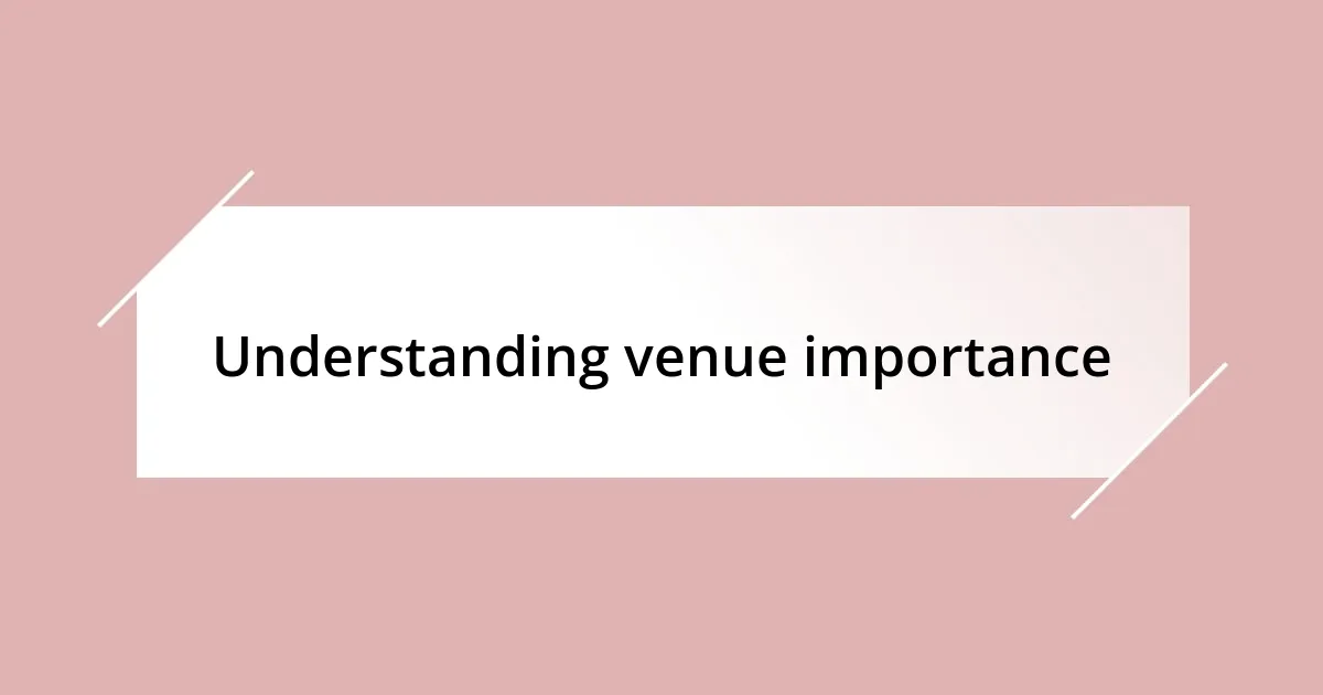 Understanding venue importance