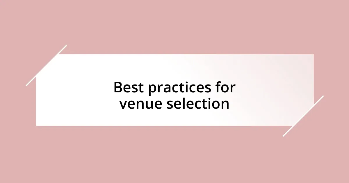 Best practices for venue selection