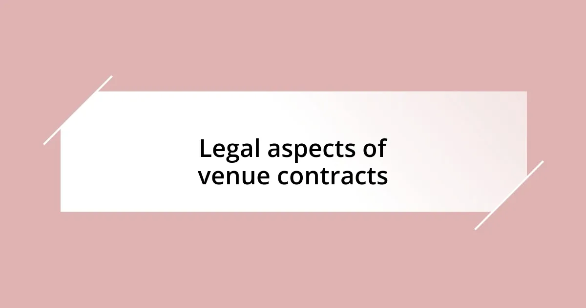 Legal aspects of venue contracts