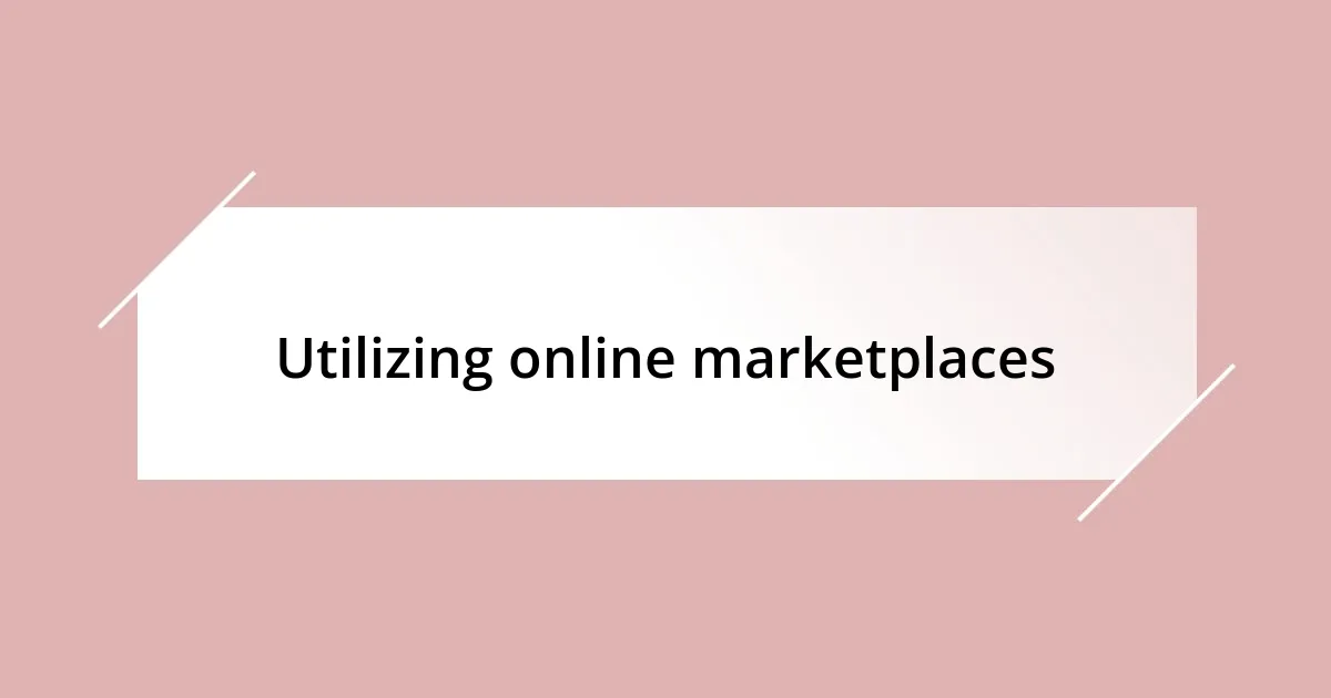 Utilizing online marketplaces