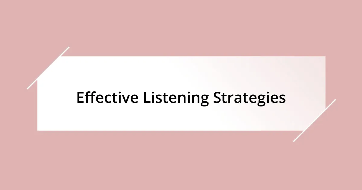 Effective Listening Strategies