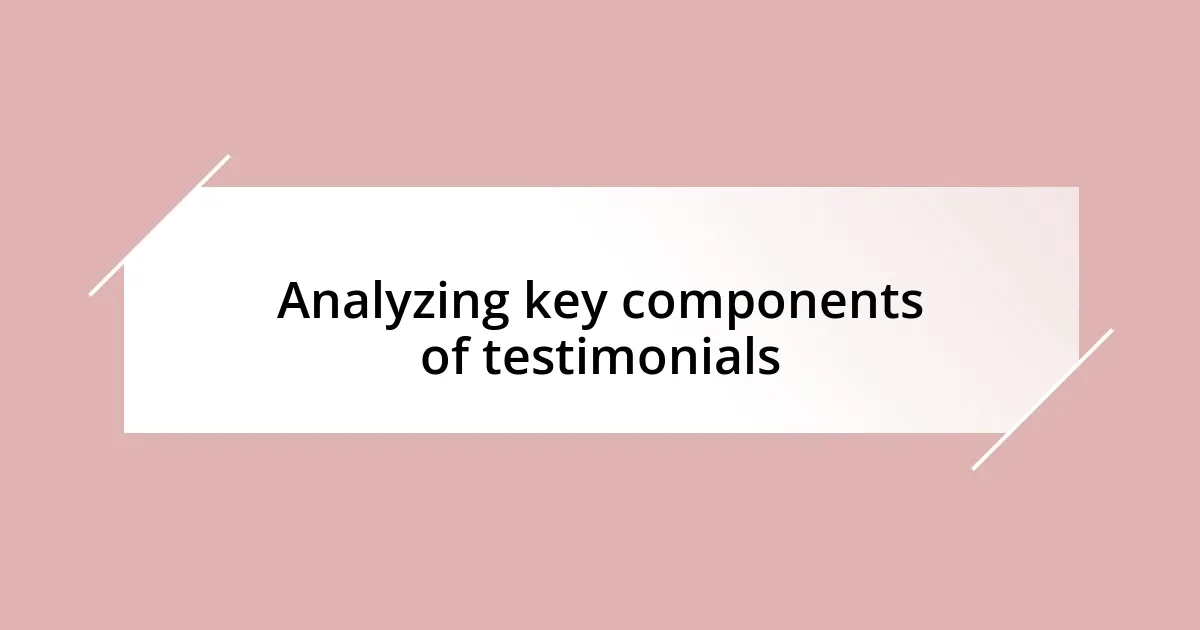 Analyzing key components of testimonials