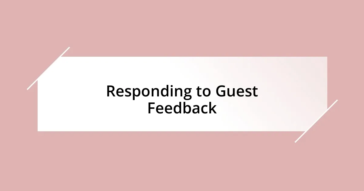 Responding to Guest Feedback