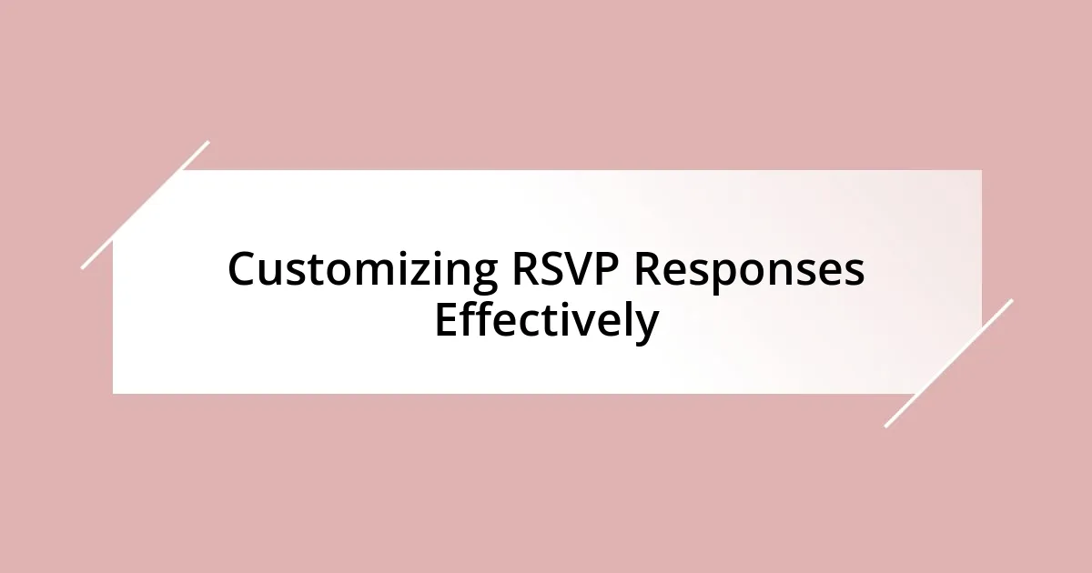 Customizing RSVP Responses Effectively